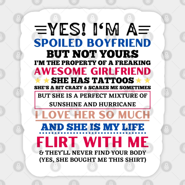 Yes I’m a spoiled boyfriend but not yours funny boyfriend Sticker by JustBeSatisfied